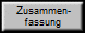 Zusammen- 
 fassung